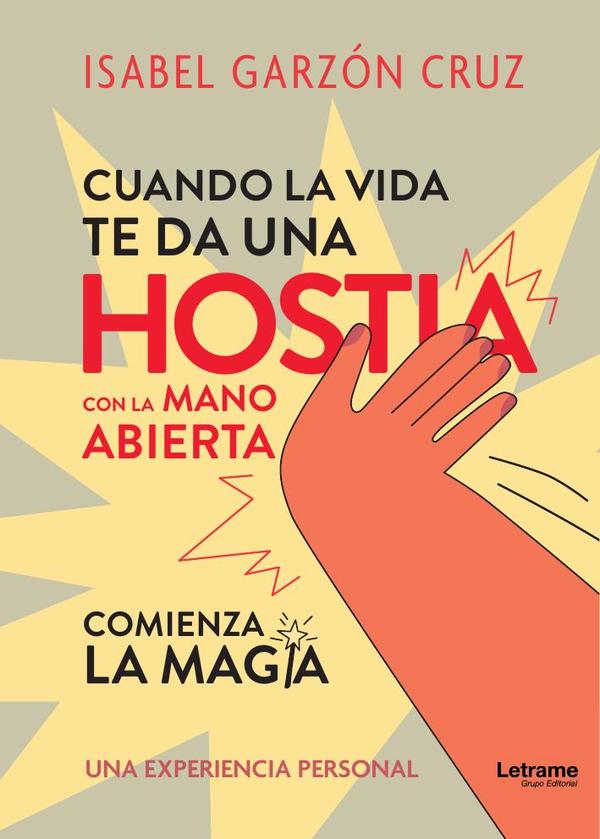 Cuando la vida te da una hostia a mano abierta comienza la magia
