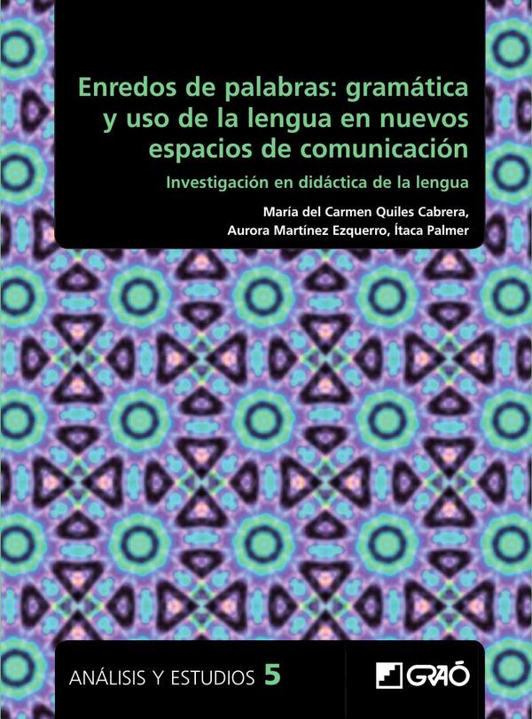 Enredos de palabras: gramática y uso de la lengua en nuevos espacios de comunicación