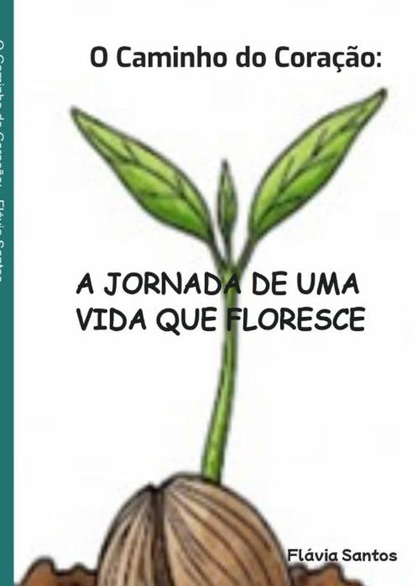 O Caminho Do Coração: