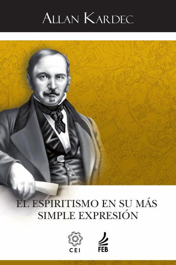 El espiritismo en su más simple expresión (O espiritismo em sua expressão mais simples - Espanhol)