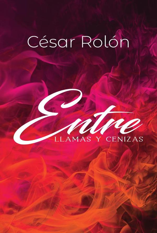 Entre llamas y cenizas