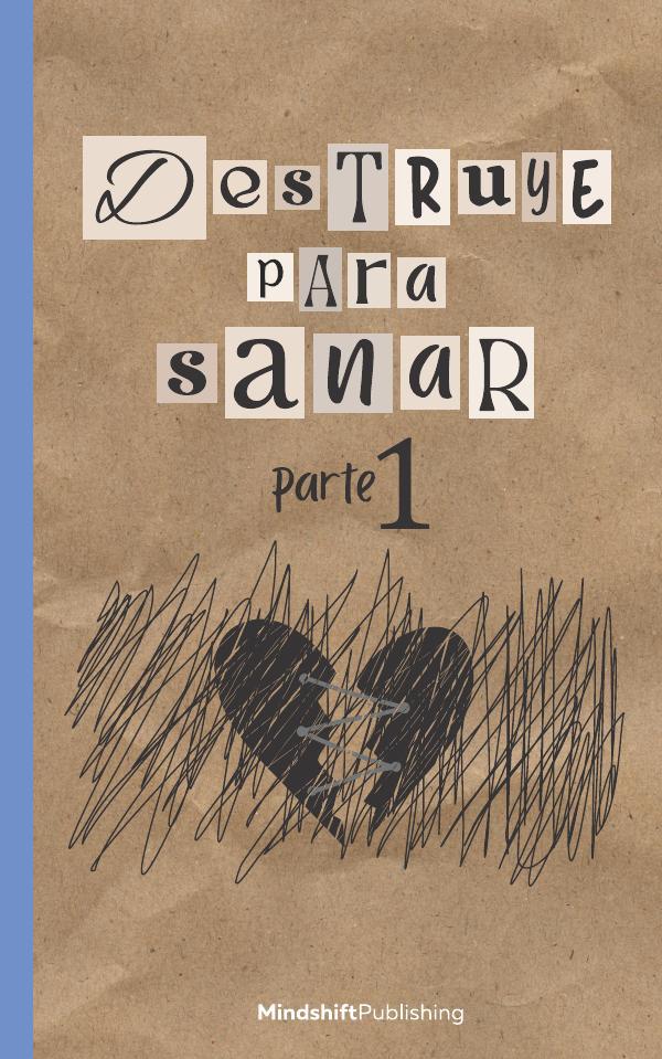 Destruye para sanar