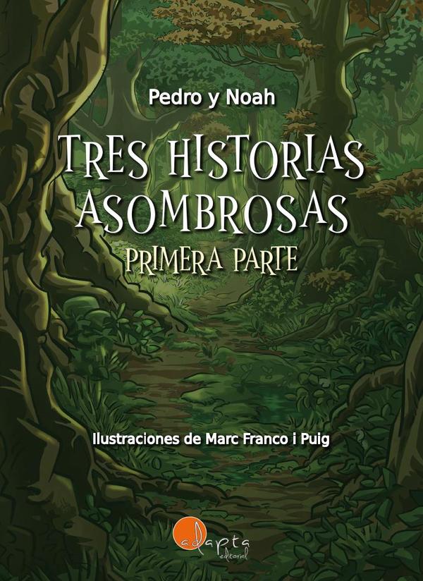 Tres historias asombrosas (vol. 1)