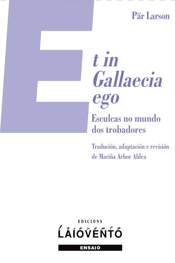 Et in Gallaecia ego
