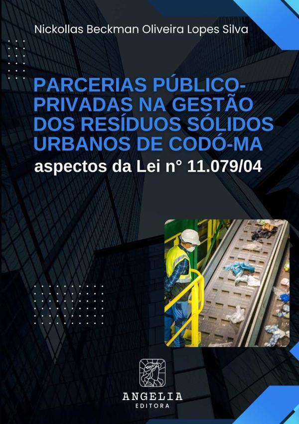 Parcerias Público-privadas Na Gestão Dos Resíduos Sólidos Urbanos De Codó-ma: