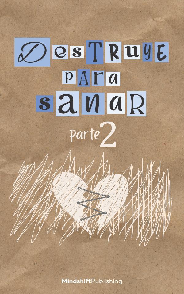 Destruye para sanar 2