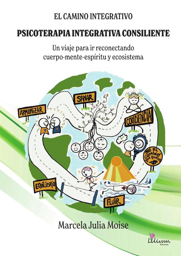 El camino integrativo. Psicoterapia Integrativa Consiliente