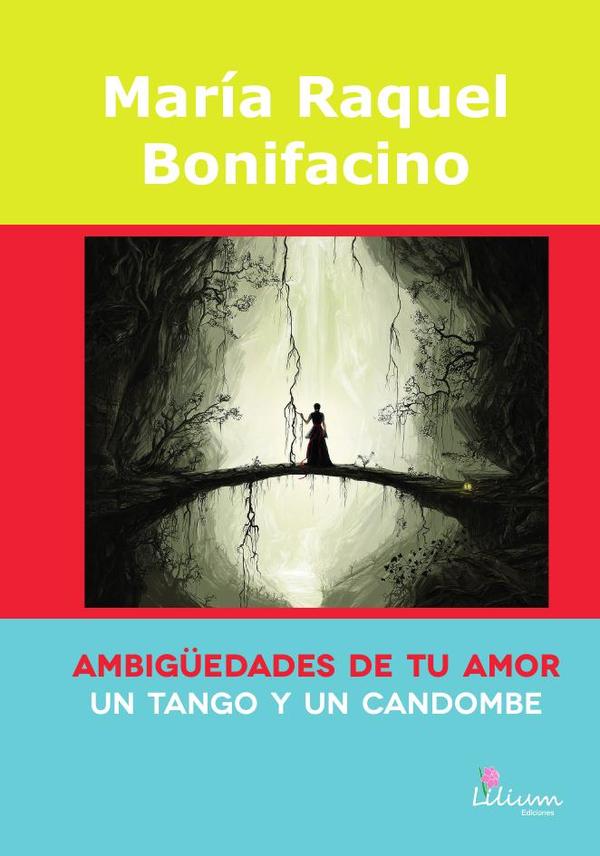 Ambigüedades de tu amor un tango y un candombe