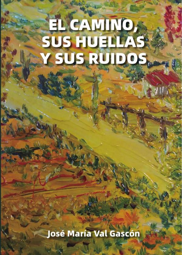 El camino, sus huellas y sus ruidos