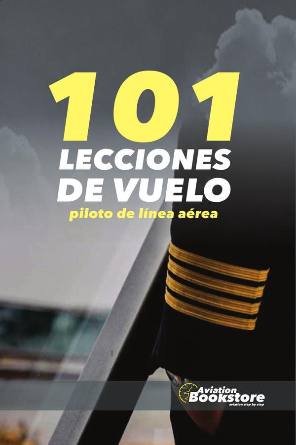 101 lecciones de vuelo. Piloto de línea aérea