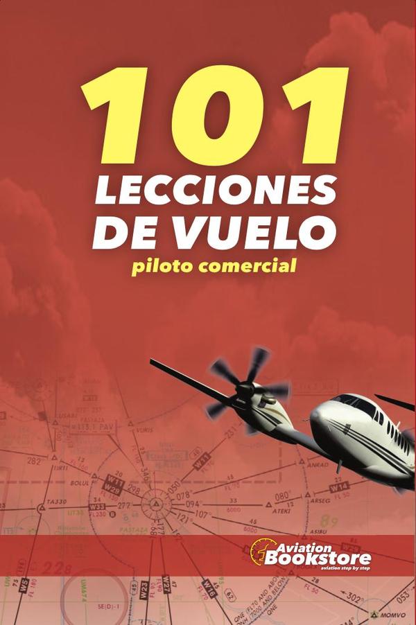 101 lecciones de vuelo. Piloto Comercial
