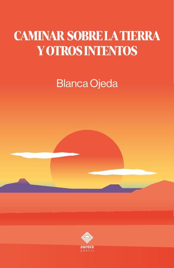 Caminar sobre la tierra y otros intentos