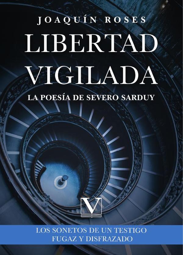 Libertad vigilada: la poesía de Severo Sarduy