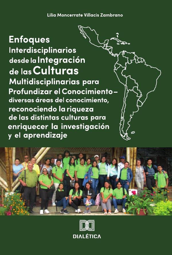 Enfoques Interdisciplinario desde la Integración de las Culturas Multidisciplinarias para Profundizar el Conocimiento