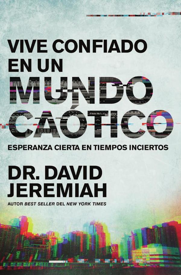 Vive confiado en un mundo caótico