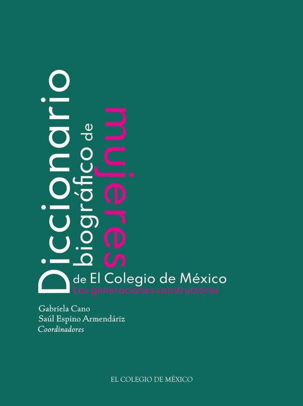 Diccionario biográfico de mujeres de El Colegio de México.
