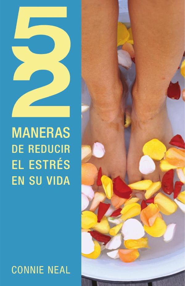 52 maneras de reducir el estrés en su vida
