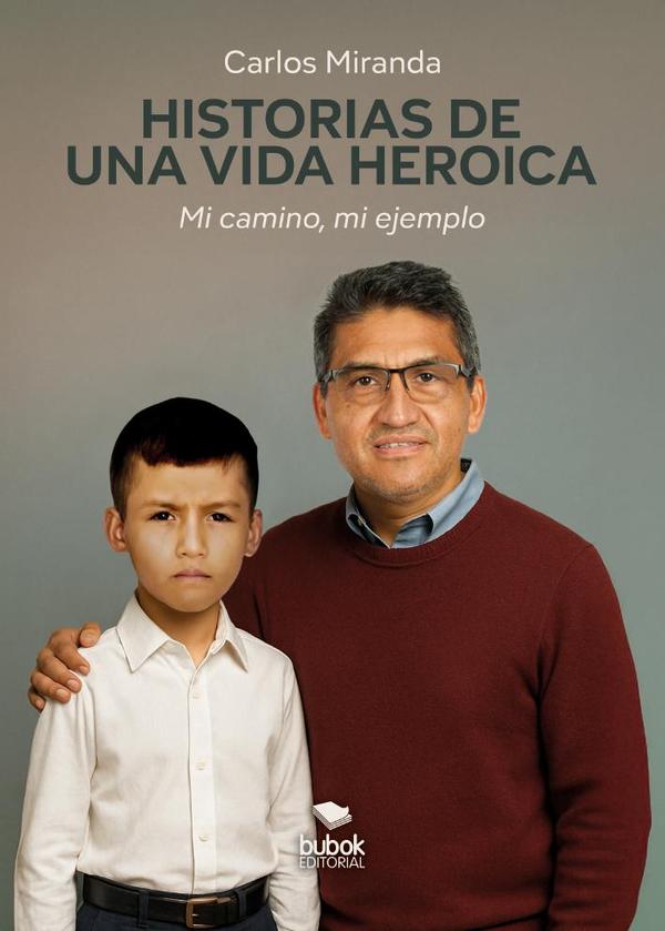 Historias de una vida heroica