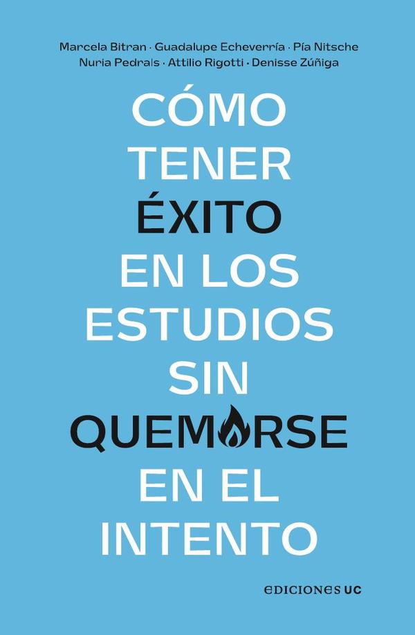 Cómo tener éxito en los estudios sin quemarse en el intento