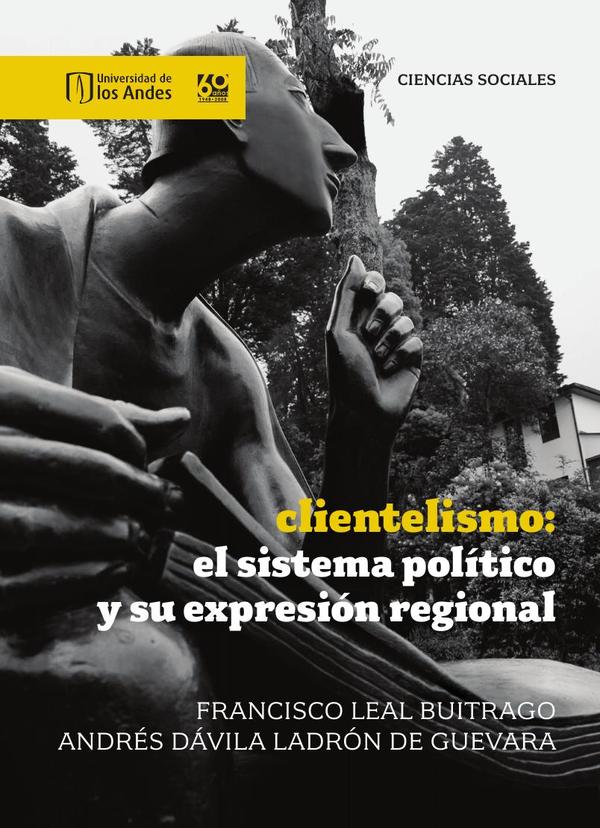 Clientelismo: el sistema político y su expresión regional