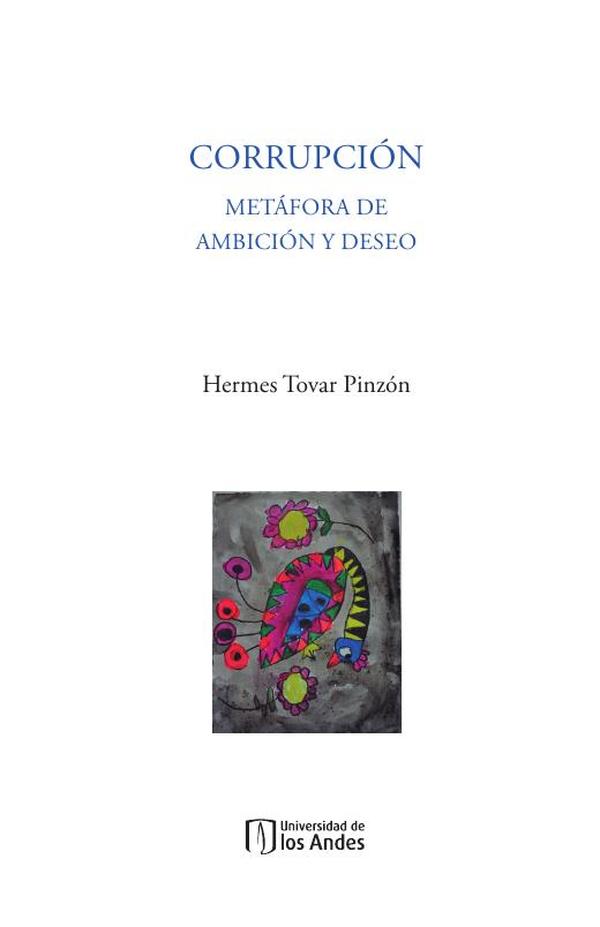 Corrupción. Metáfora de ambición y deseo