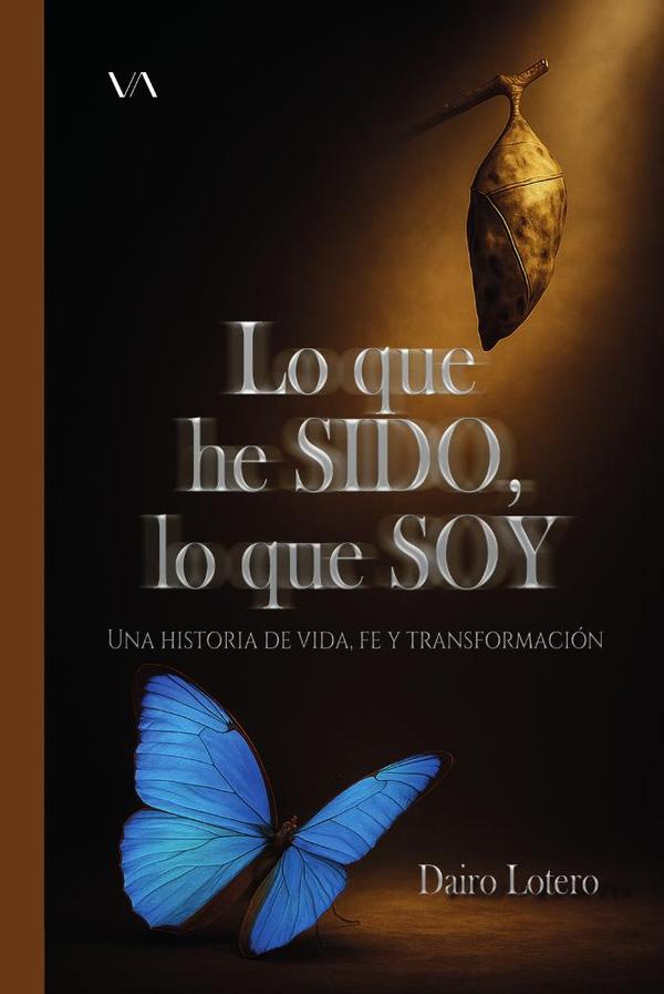 Lo que he sido, lo que soy