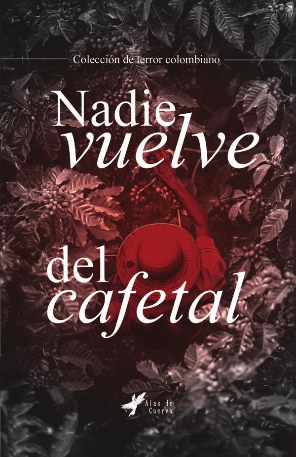 Nadie vuelve del cafetal