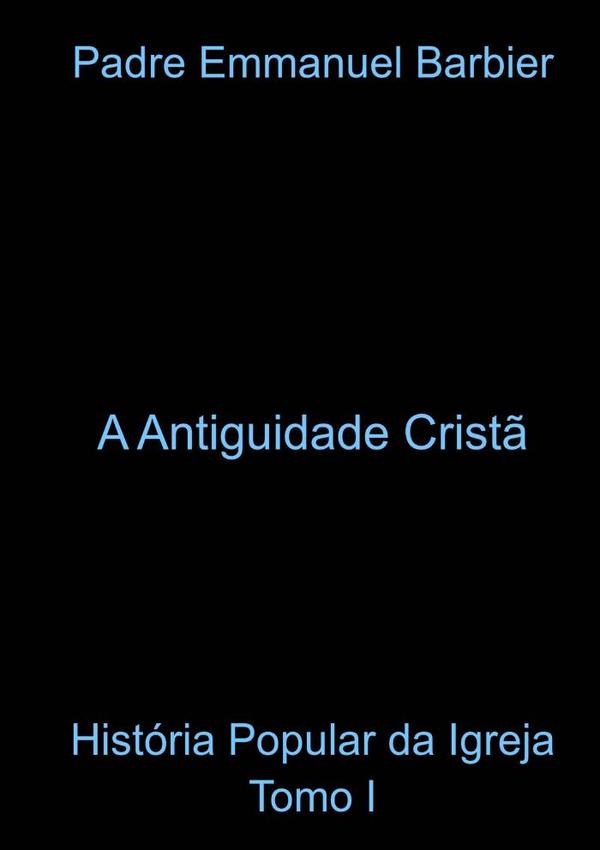 História Popular Da Igreja - Tomo I