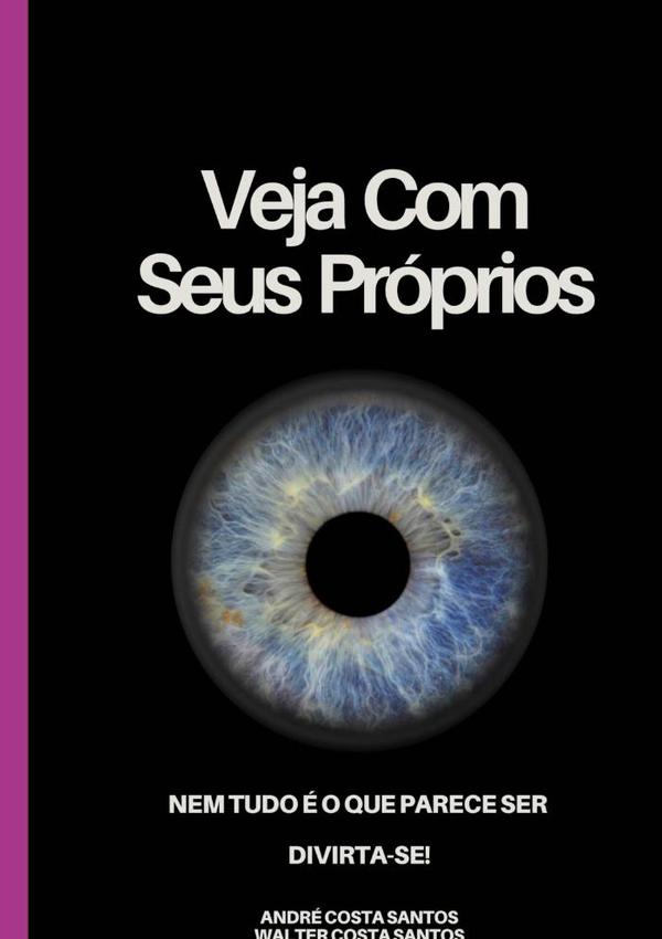 Veja Com Seus Próprios Olhos: Nem Tudo É O Que Parece  Ser, Divirta-se