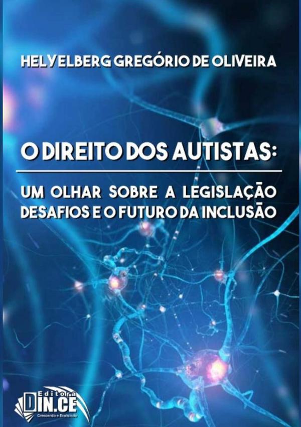 O Direito Dos Autistas: Um Olhar Sobre A Legislação, Desafios E O Futuro Da Inclusão