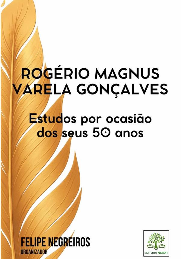 Rogério Magnus Varela Gonçalves: Estudos Por Ocasião Dos Seus 50 Anos