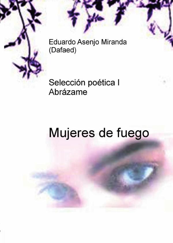 Mujeres de fuego   (Selección poética I - Abrázame)