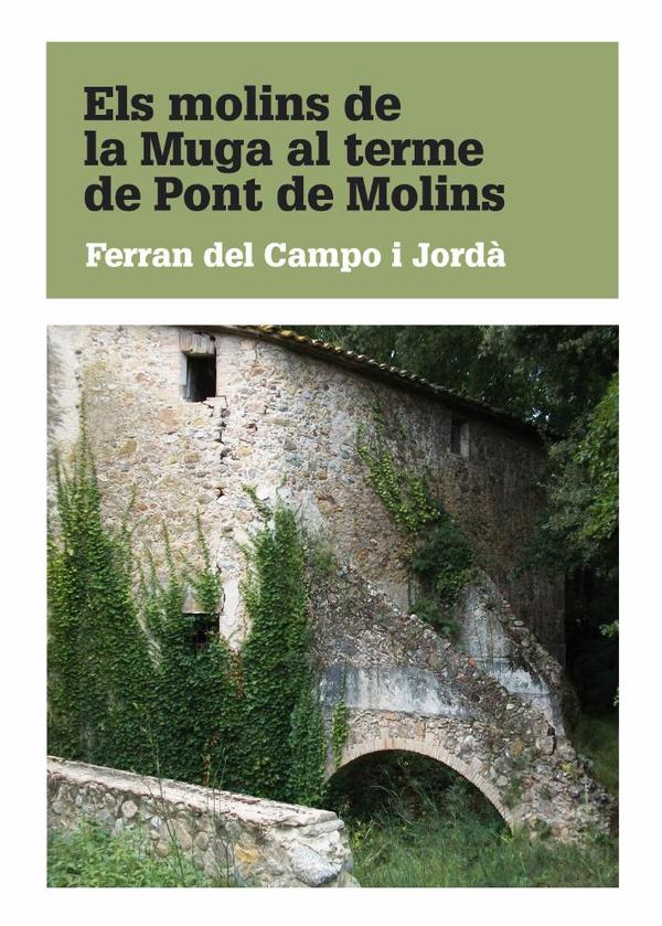 Els molins de la Muga al terme de Pont de Molins