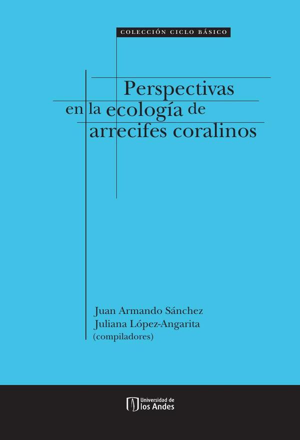 Perspectivas en la ecología de arrecifes coralinos