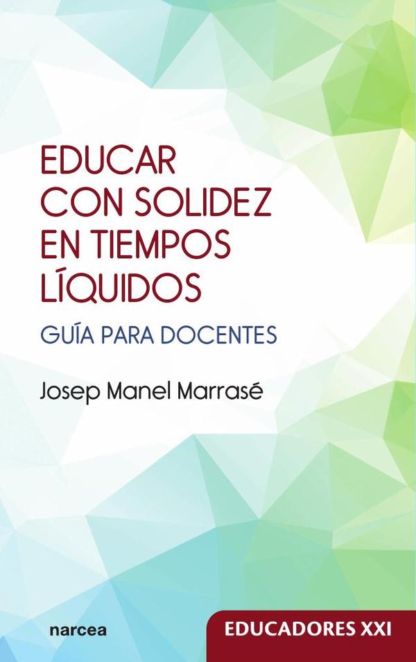 Educar con solidez en tiempos líquidos