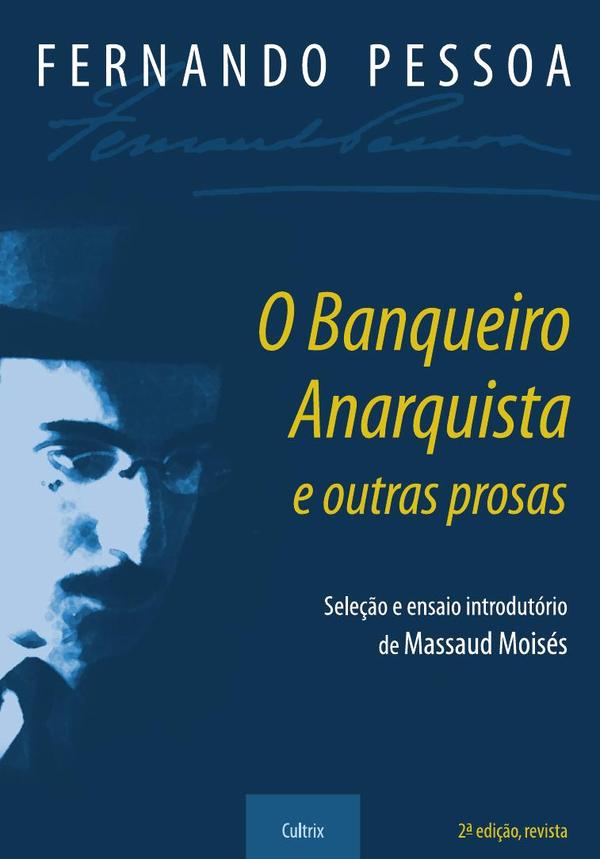 O Banqueiro Anarquista e outras Prosas