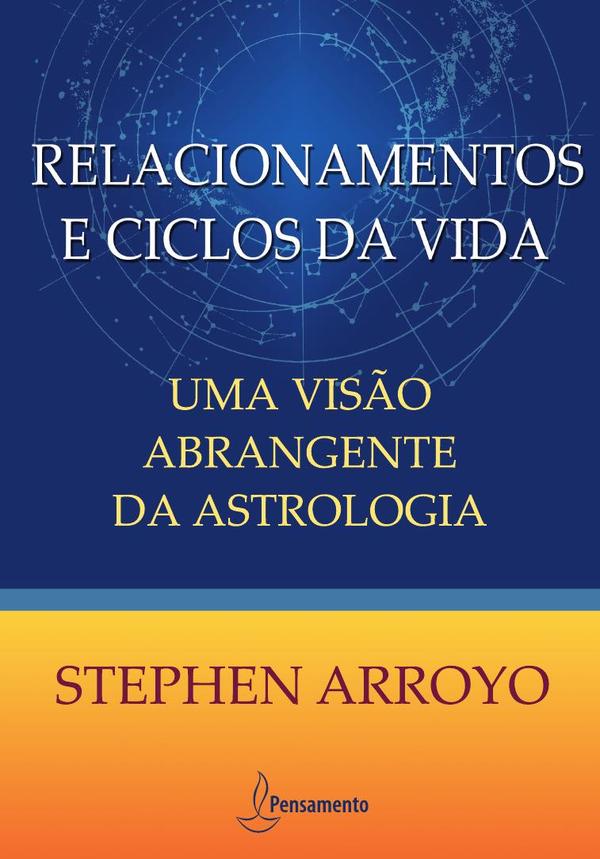 Relacionamentos e Ciclos da Vida -nova Edicao