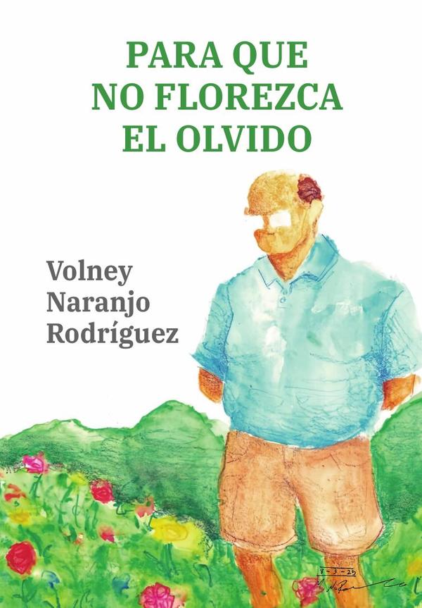 Para que no florezca el olvido