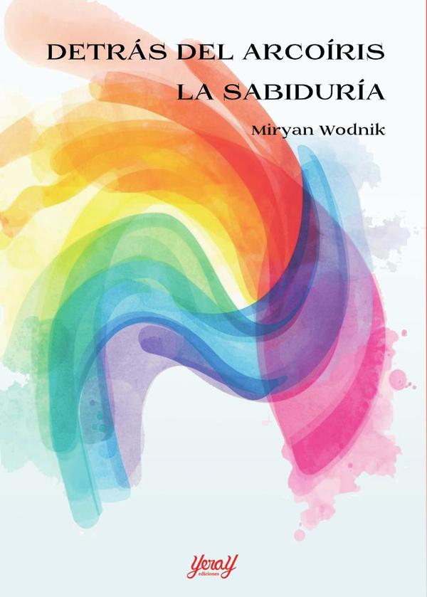 Detrás del arcoíris. La sabiduría