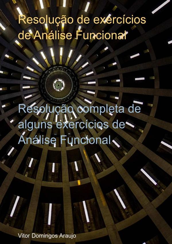 Resolução De Exerci´cios De Análise Funcional