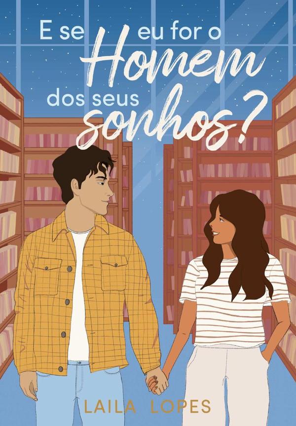 E Se Eu For O Homem Dos Seus Sonhos?