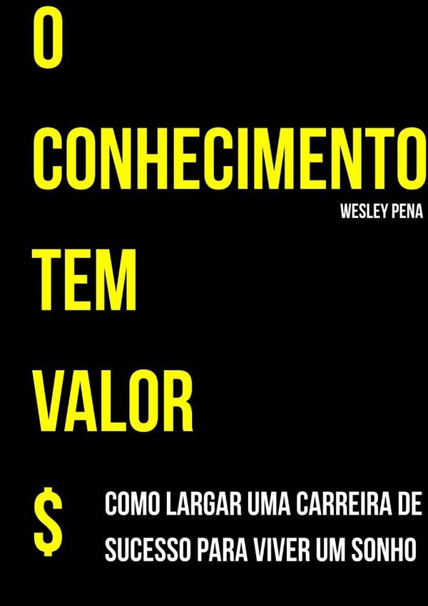 O Conhecimento Tem Valor