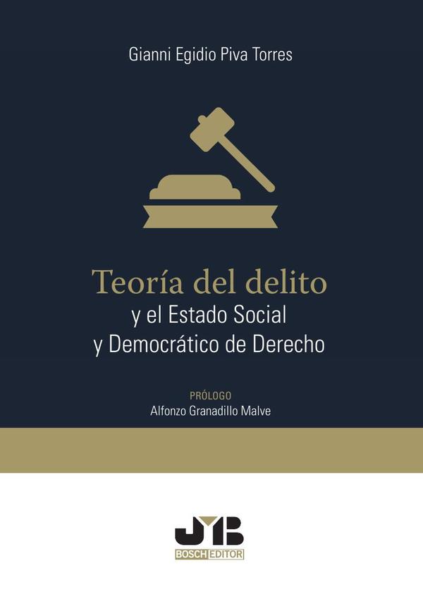 Teoría del delito y el estado social y democrático de derecho.