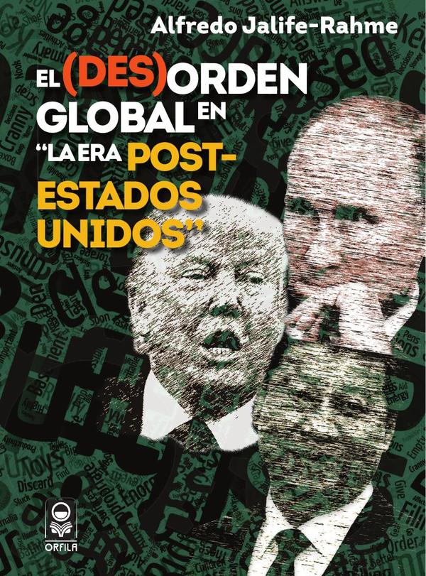 El (des)orden global en "la era post-Estados Unidos"