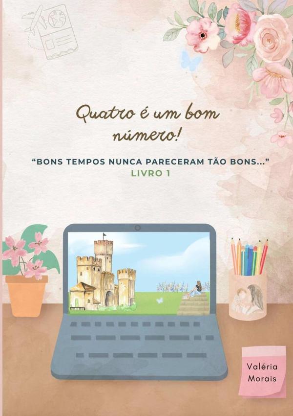 Quatro É Um Bom Número!