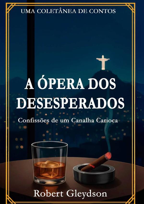 A Ópera Dos Desesperados