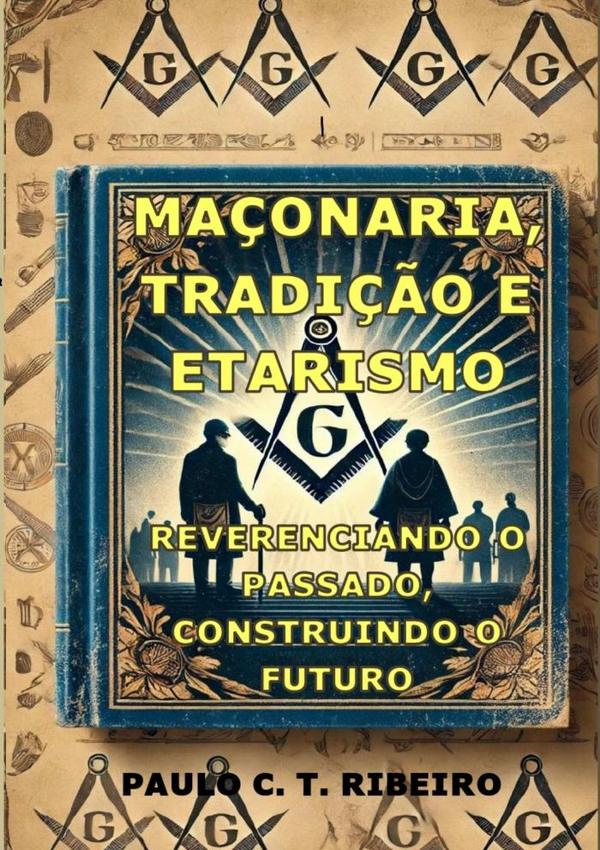 Maçonaria, Tradição E Etarismo