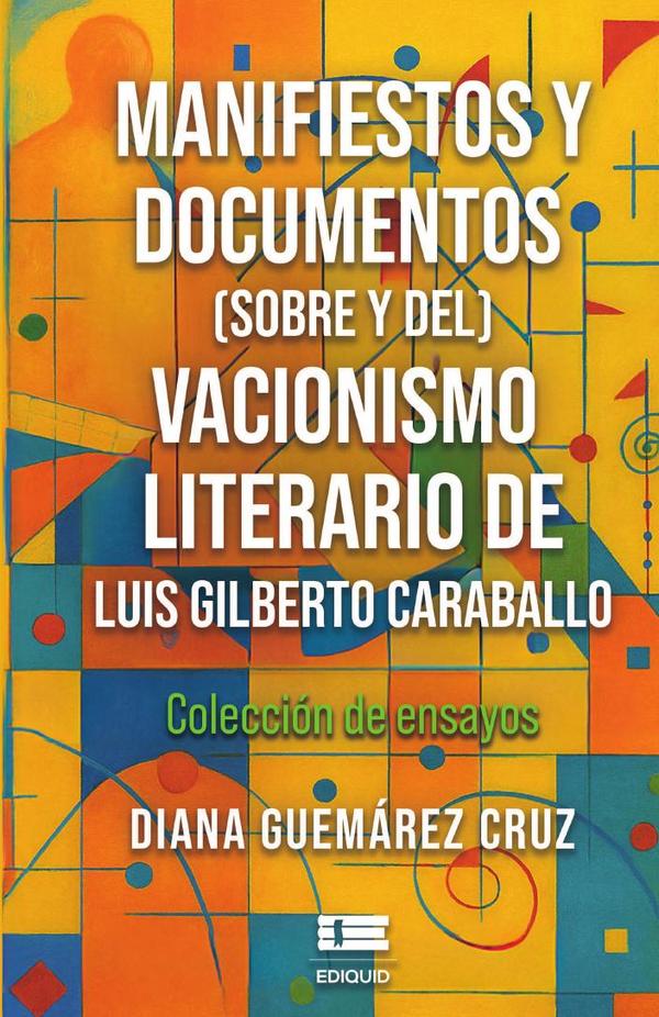 Manifiestos y documentos (sobre y del) Vacionismo literario de Luis Gilberto Caraballo