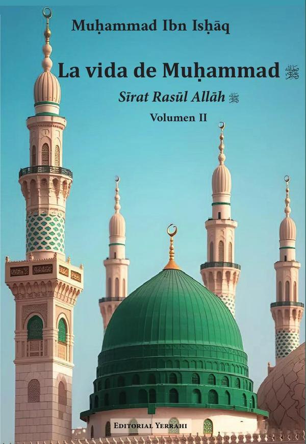 La vida de Muhammad. Tomo II