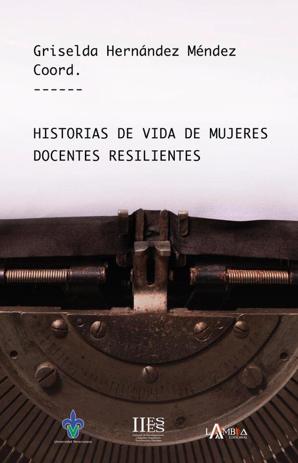 Historias de vida de mujeres docentes resilientes